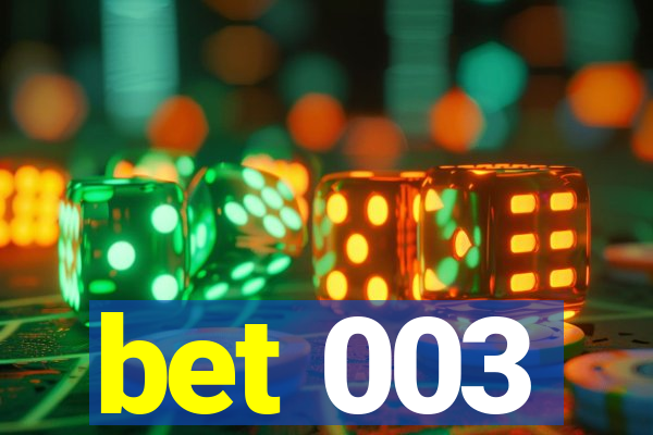 bet 003